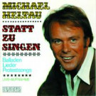 Michael Heltau  Statt zu Singen