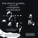 Friedrich Gulda & Eurojazz Orchester