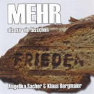 Mehr als nur ein bisschen Frieden        Sacher & Bergmaier