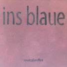 ins blaue   Crossfiedler